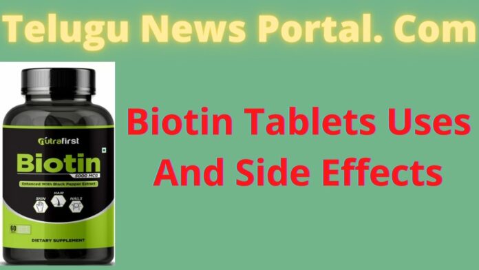Biotin Tablet Uses In Telugu