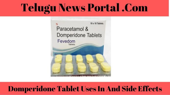 Domperidone Tablet Uses In Telugu