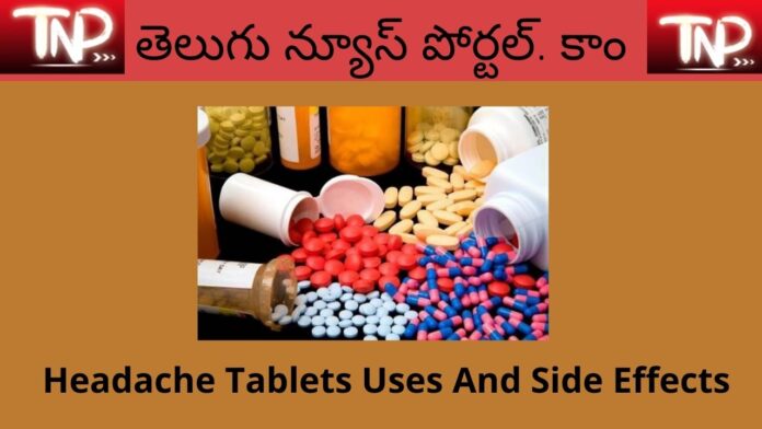 Headache Tablet Uses In Telugu