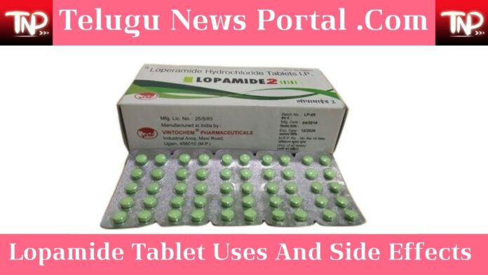 Lopamide Tablet Uses In Telugu