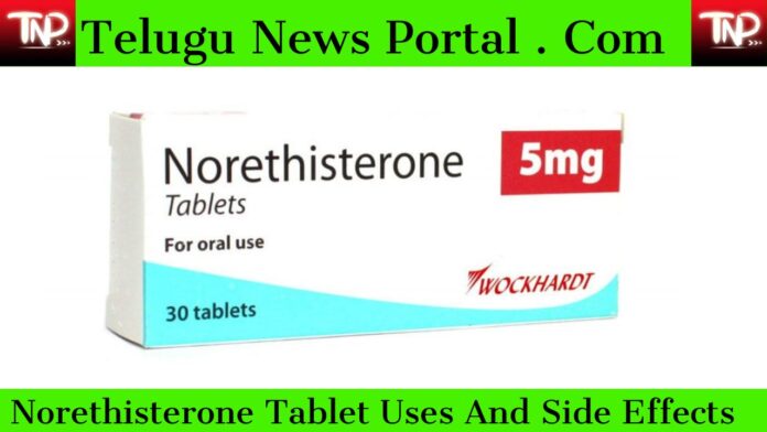 Norethisterone Tablet Uses