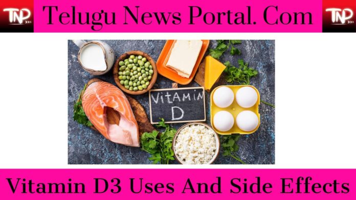 Vitamin  D3 Uses In Telugu