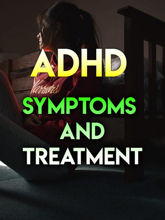 ADHD Symptoms And Treatment