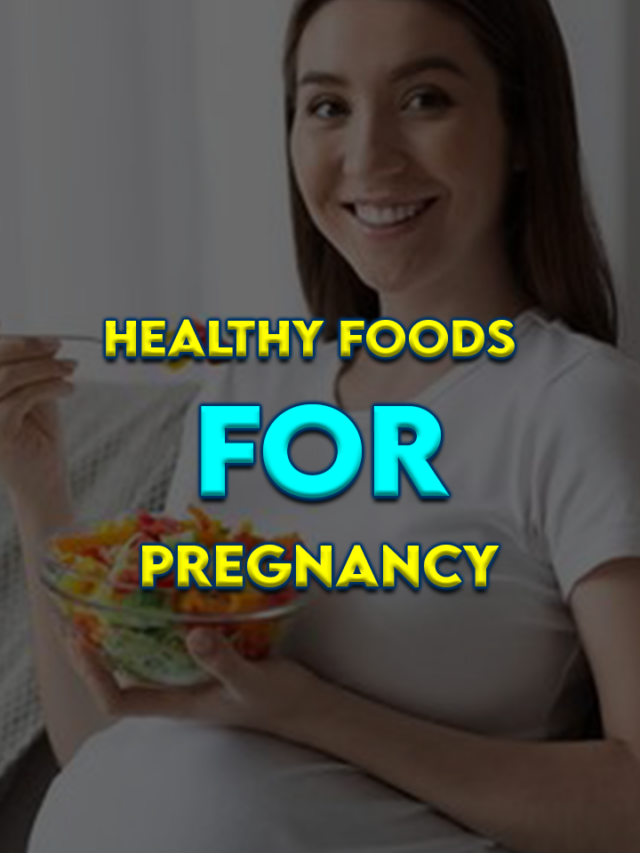 Healthy foods for pregnancy