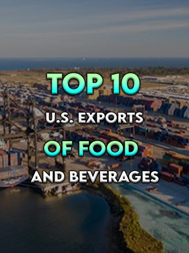 Top 10 U.S. Exports of food and beverages