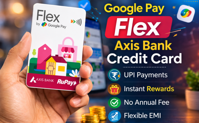 Google Pay Flex Axis Bank Credit Card Telugu